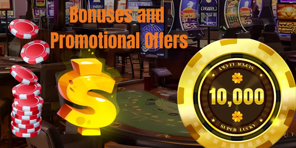  Bonuses and Promotional Offers