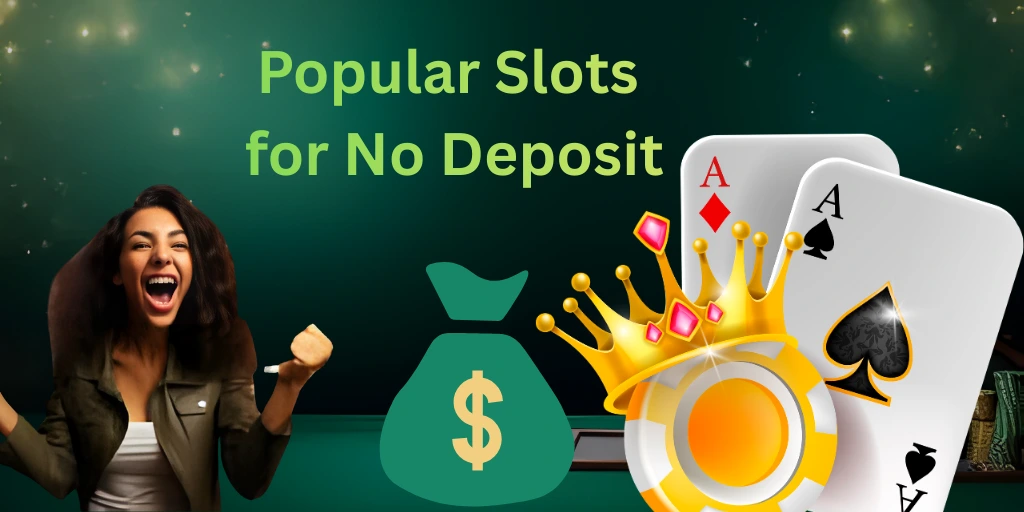 Popular Slots For No Deposit
