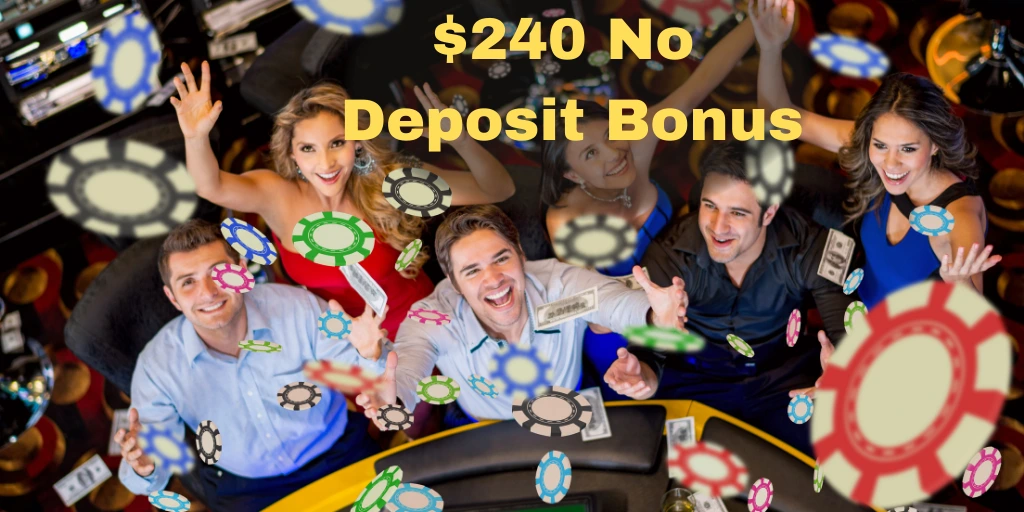 $240 No Deposit Bonus