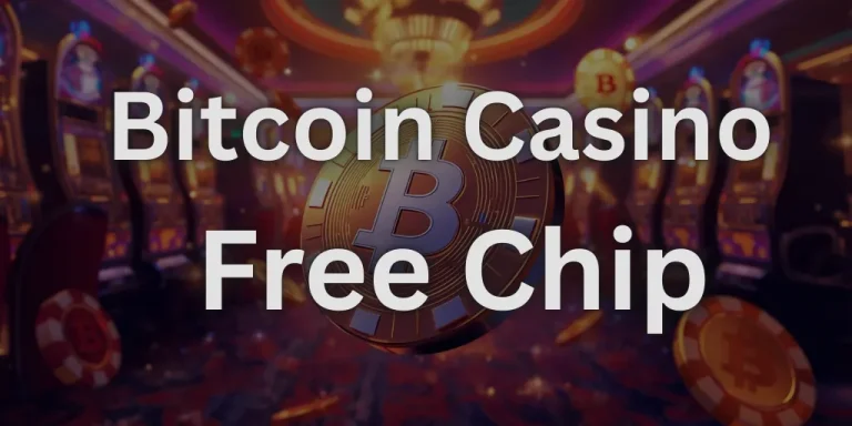Bitcoin Casino Free Chip