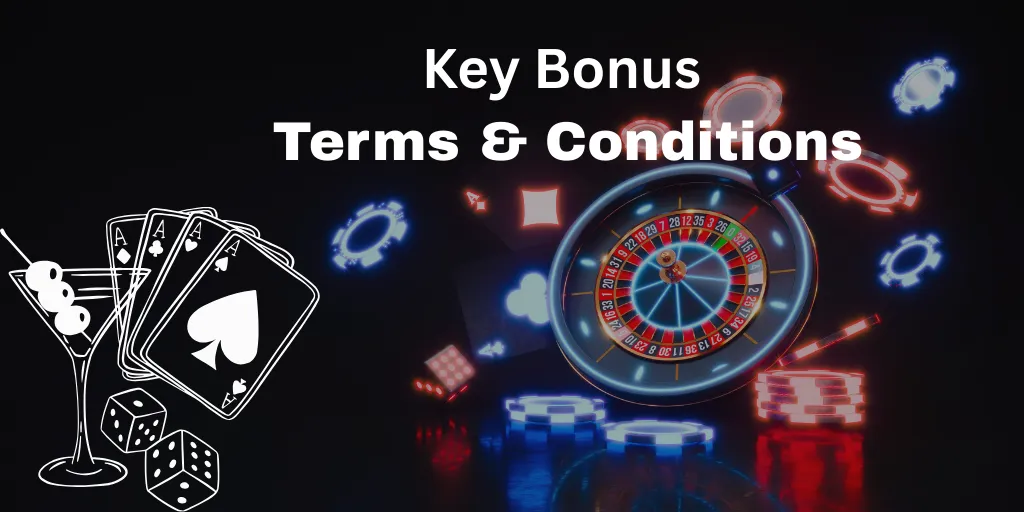 Key Bonus Terms & Conditions